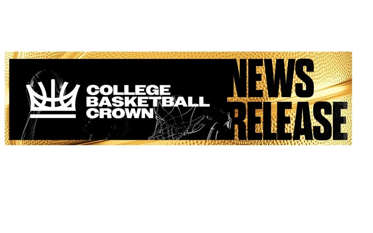 College Basketball Crown Announces Ticket Sales & Television Schedule for 2026 Tournament
